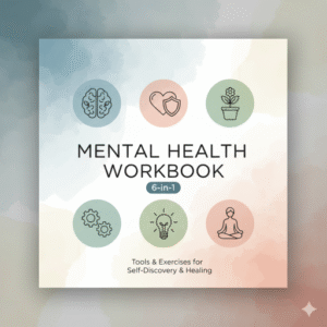 Mental Health Workbook 6-in-1 — Attachment Theory, Abandonment Anxiety, and Emotional Healing