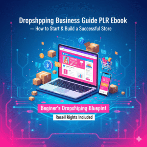 Dropshipping Business Guide PLR eBook — How to Start & Build a Successful Store